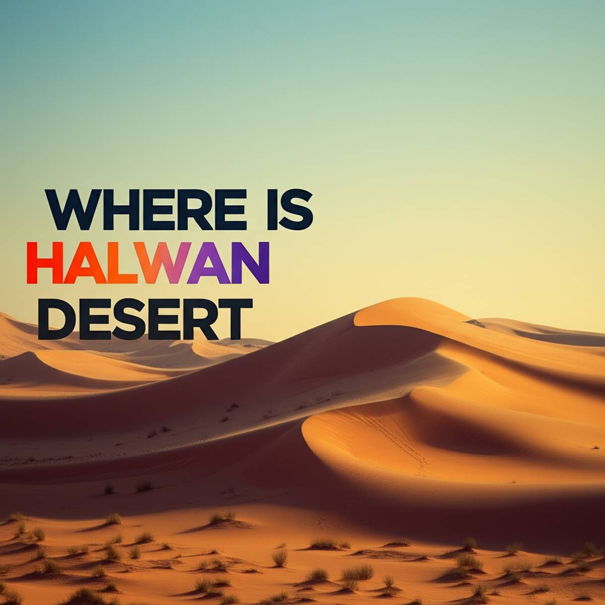 کویر حلوان کجاست؟